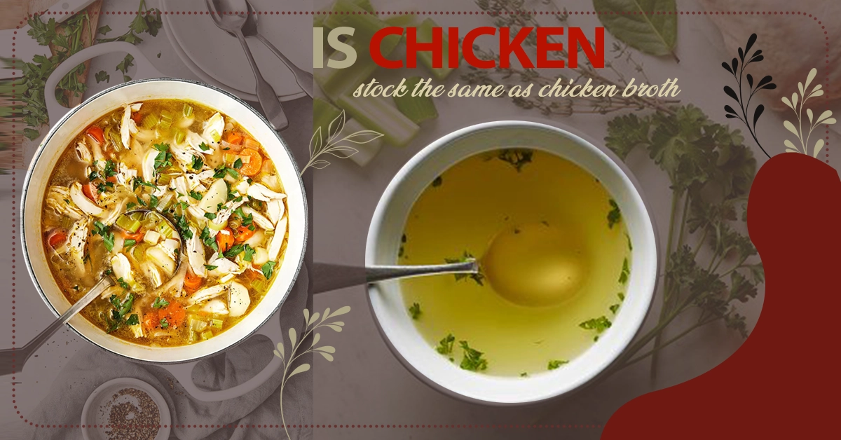 Is Chicken Stock the Same as Chicken Broth?